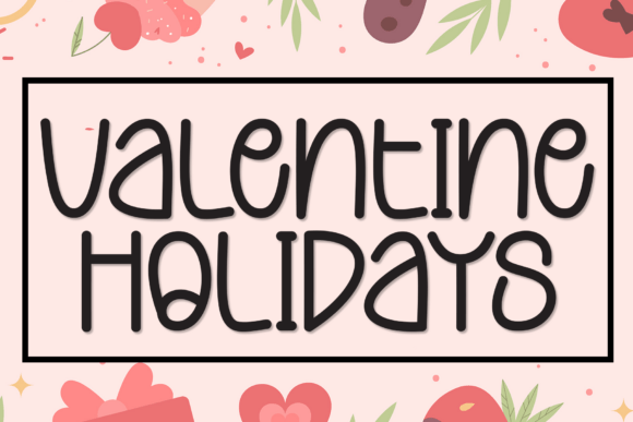 A Romantic Font for Stunning Valentine Holidays Designs