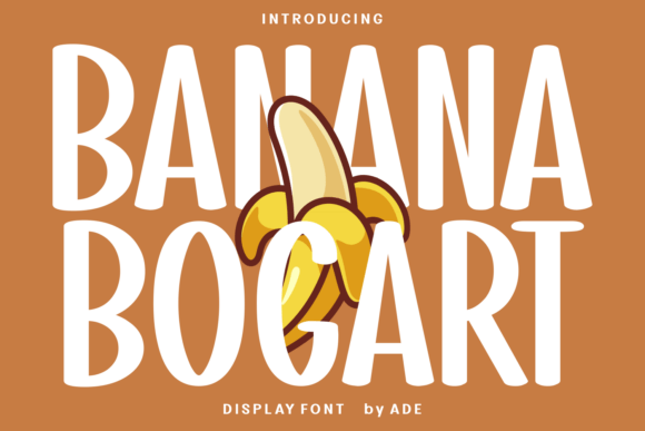 Banana Bogart: A Display Font That Builds Brand Personality