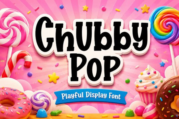 Chubby Pop: The Chunky Display Font That Demands a Double-Tap