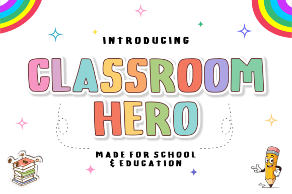 Classroom Hero: A Friendly Display Font for Creators