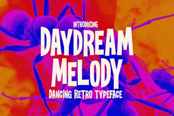 Daydream Melody: A Display Font for Bold Campaign Messaging