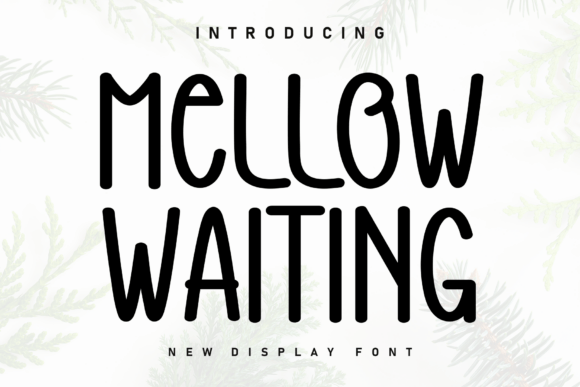 Mellow Waiting: A Handwritten Font That Feels Like Home