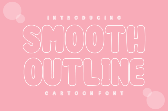 Smooth Outline: A Playful Display Font That Makes Your Headlines Pop
